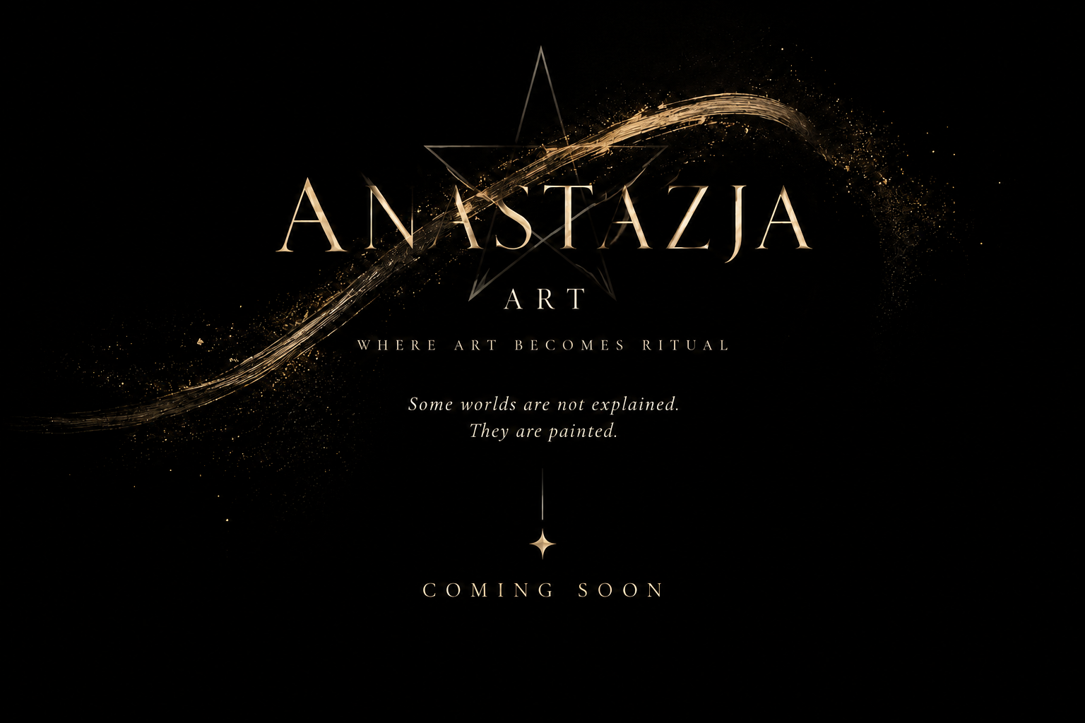 ANASTAZJA ART. WHERE ART BECOMES RITUAL. Some worlds are not explained. They are painted. COMING SOON.